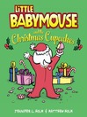 Cover image for Little Babymouse and the Christmas Cupcakes